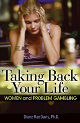 Taking Back Your Life: Women and Problem Gambling
