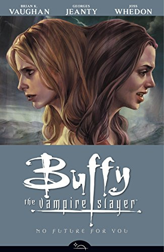 No Future For You (Buffy the Vampire Slayer Season Eight Volume 2)