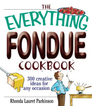 Everything Fondue Cookbook