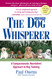 Dog Whisperer: A Compassionate Nonviolent Approach to Dog