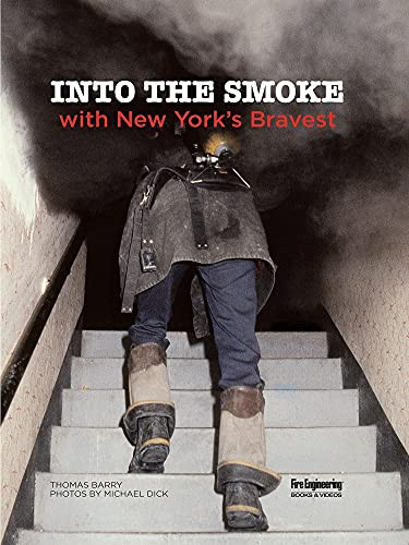 Into the Smoke with New York's Bravest