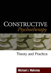 Constructive Psychotherapy: Theory and Practice