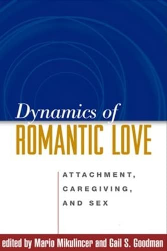 Dynamics of Romantic Love: Attachment Caregiving and Sex
