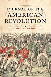 Journal of the American Revolution 2016: Annual Volume - Journal