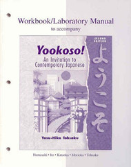Workbook/Lab Manual To Accompany Yookoso! An Invitation To Contemporary Japanese
