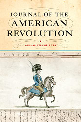 Journal of the American Revolution 2023: Annual Volume
