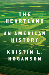 Heartland: An American History