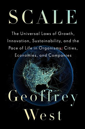 Scale: The Universal Laws of Growth Innovation Sustainability