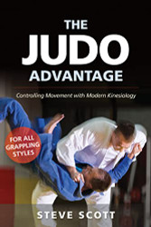 Judo Advantage: Controlling Movement with Modern Kinesiology.