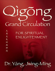 Qigong Grand Circulation For Spiritual Enlightenment - Qigong