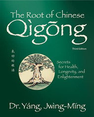 Root of Chinese Qigong 3rd. ed