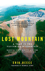 Lost Mountain: A Year in the Vanishing Wilderness Radical Strip Mining