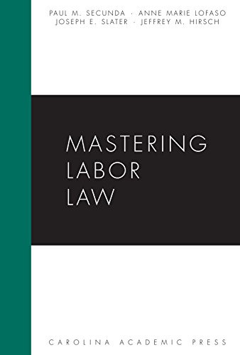 Mastering Labor Law (Carolina Academic Press Mastering)