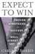 Expect to Win: Proven Strategies for Success from a Wall Street Vet