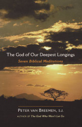 God of Our Deepest Longings: Seven Biblical Meditations