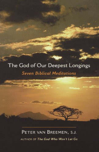 God of Our Deepest Longings: Seven Biblical Meditations