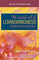 Sacred Art of Lovingkindness: Preparing to Practice