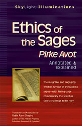 Ethics of the Sages: Pirke Avot - Annotated & Explained