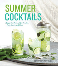Summer Cocktails: Margaritas Mint Juleps Punches Party Snacks