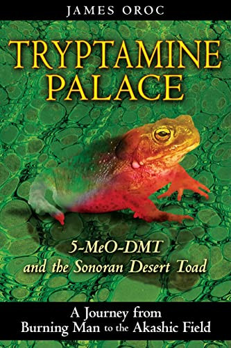 Tryptamine Palace: 5-MeO-DMT and the Sonoran Desert Toad