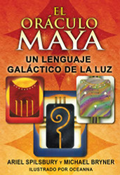 El oraculo maya: Un lenguaje galactico de la luz