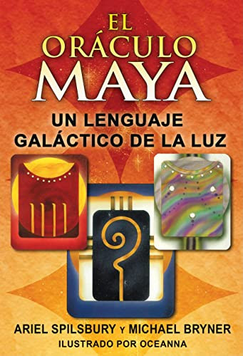 El oraculo maya: Un lenguaje galactico de la luz