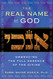 Real Name of God: Embracing the Full Essence of the Divine
