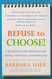 Refuse to Choose! A Revolutionary Program for Doing Everything That