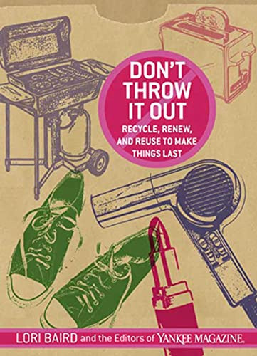 Don't Throw It Out: Recycle Renew and Reuse to Make Things Last
