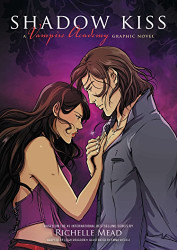 Shadow Kiss: A Graphic Novel (Vampire Academy)