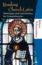 Reading Church Latin: Techniques and Commentary for Comprehension