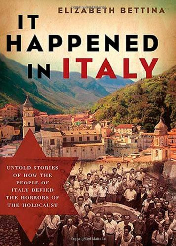 It Happened in Italy: Untold Stories of How the People of Italy Defied