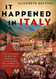 It Happened in Italy: Untold Stories of How the People of Italy Defied