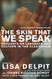 Skin That We Speak