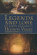 Legends and Lore of Sleepy Hollow and the Hudson Valley - American
