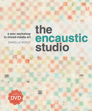 Encaustic Studio: A Wax Workshop in Mixed-Media Art