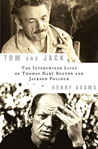 Tom and Jack: The Intertwined Lives of Thomas Hart Benton and Jackson