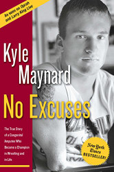 No Excuses: The True Story of a Congenital Amputee Who Became a
