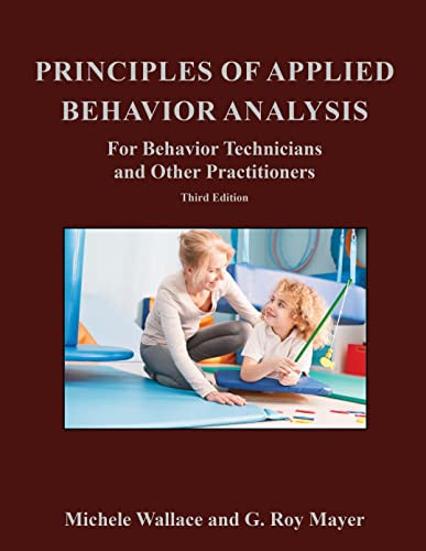 Principles of Applied Behavior Analysis for Behavior Technicians
