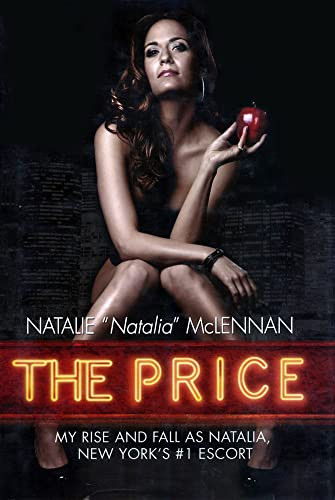 Price: My Rise and Fall as Natalia New York's #1 Escort