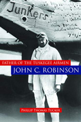Father of the Tuskegee Airmen John C. Robinson