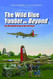 Wild Blue Yonder and Beyond