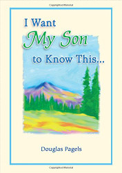 I Want My Son to Know This... by Douglas Pagels A Sentimental Gift