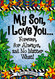 My Son I Love You Forever for Always and No Matter What! by Suzy