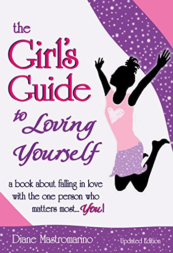 Girl's Guide to Loving Yourself