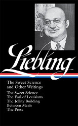 A.J. Liebling: The Sweet Science and Other Writings: The Earl