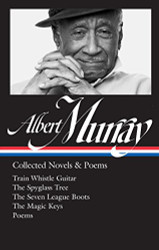 Albert Murray: Collected Novels & Poems