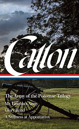 Bruce Catton: The Army of the Potomac Trilogy