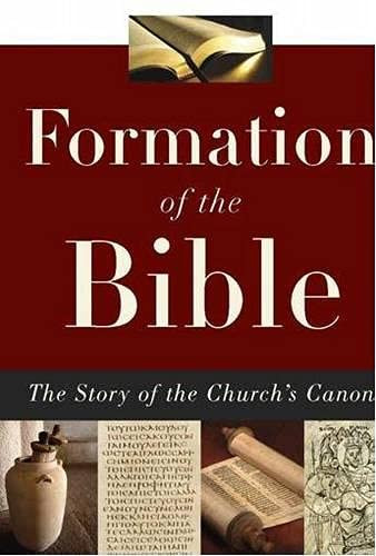 Formation of the Bible: The Story of the Church's Canon