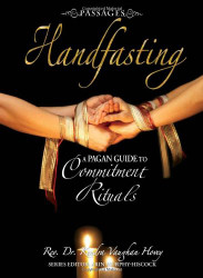 Passages Handfasting: A Pagan Guide to Commitment Rituals